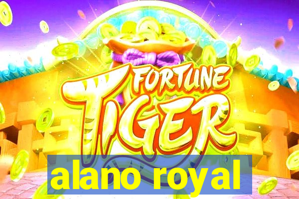alano royal